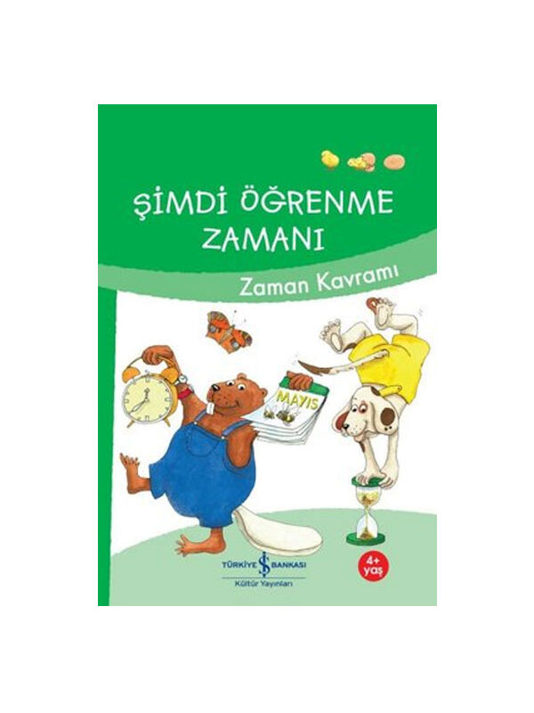 Türkiye İş Bankası Kültür Yayınları Şimdi Öğrenme Zamanı Zaman Kavramı
