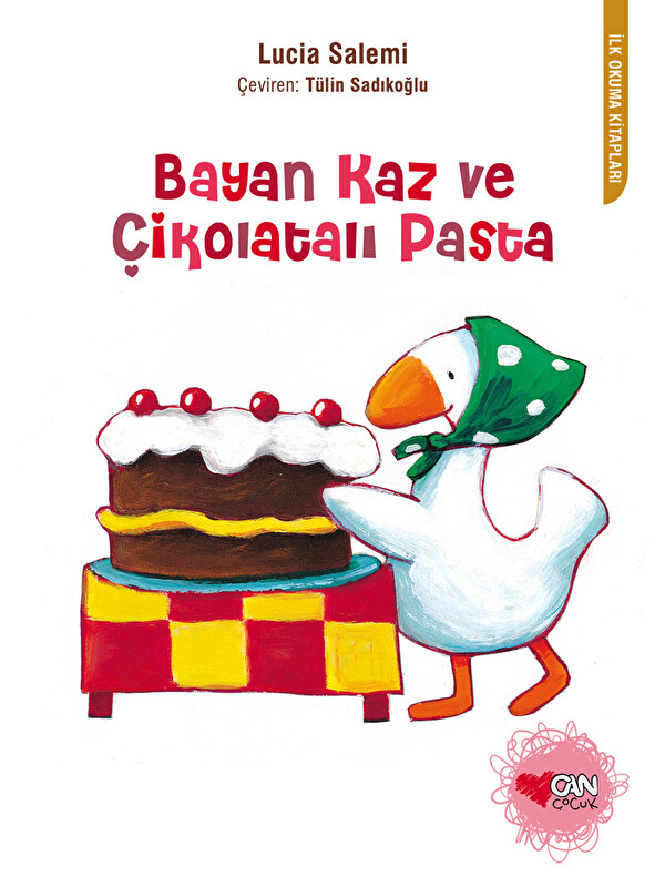 Can Çocuk Yayınları Bayan Kaz ve Çikolatalı Pasta