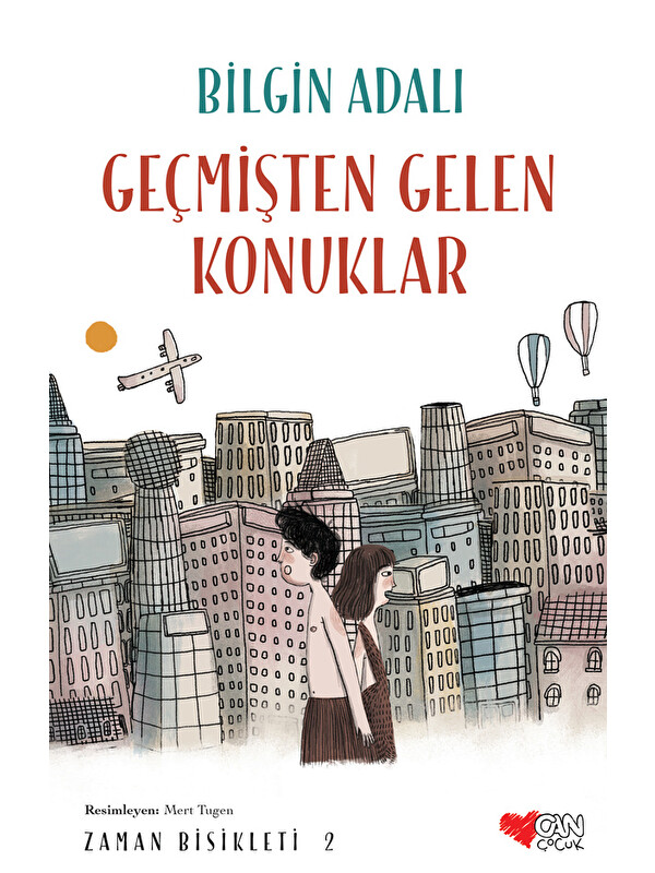 Can Çocuk Yayınları Geçmişten Gelen Konuklar