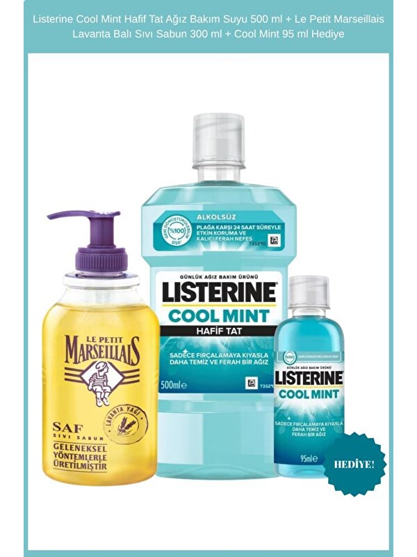 Listerine Cool Mint Hafif Tat Ağız Bakım Suyu 500 ml + Le Petit Marseillais Lavanta Balı Sıvı Sabun
