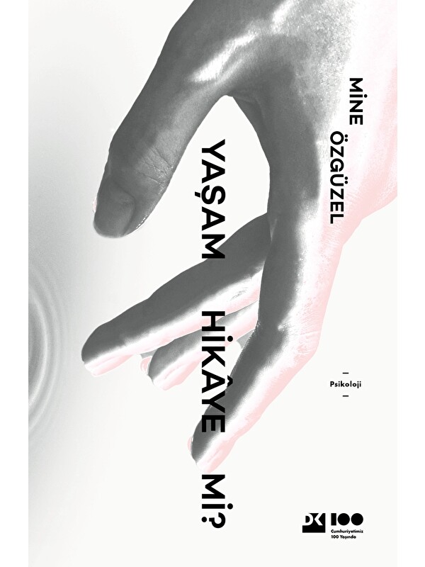 Doğan Kitap Yaşam Hikaye Mi? - Mine Özgüzel