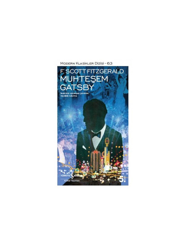 Türkiye İş Bankası Kültür Yayınları Modern Klasikler 63 Muhteşem Gatsby F. Scott Fitzgerald