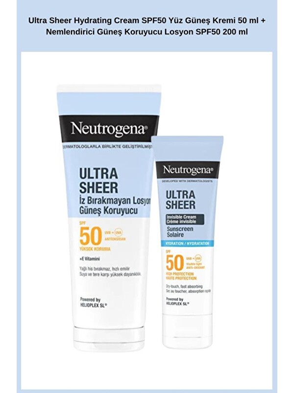 Neutrogena Ultra Sheer Hydrating Cream SPF50 Yüz Güneş Kremi 50 ml + Nemlendirici Güneş Koruyucu Losyon SPF50 2