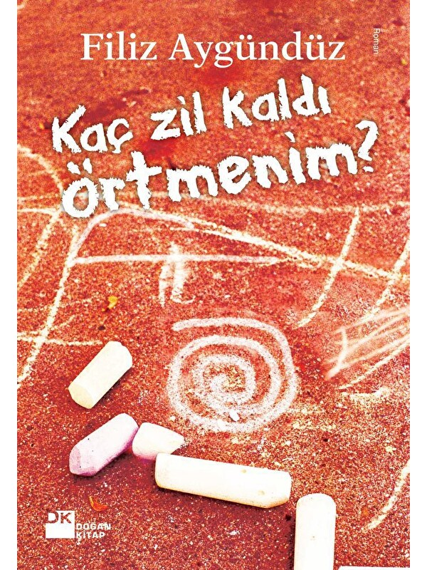 Doğan Kitap Kaç Zil Kaldı Örtmenim? - Filiz Aygündüz