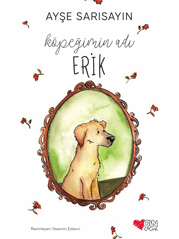 Can Çocuk Yayınları Köpeğimin Adı Erik